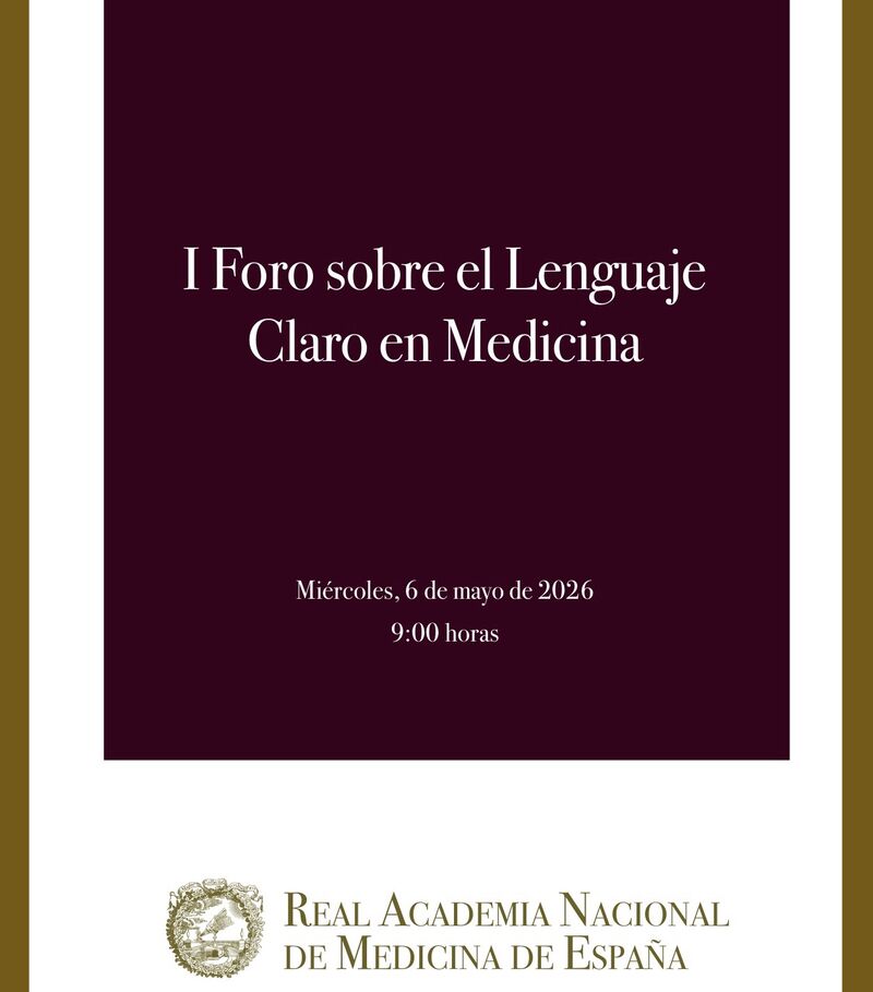 Cartel institucional del I Foro sobre el Lenguaje Claro en Medicina. Madrid (España): Real Academia  Nacional de Medicina, 6 de mayo. Info: https://lnkd.in/edQudzqx | Fernando  A. Navarro